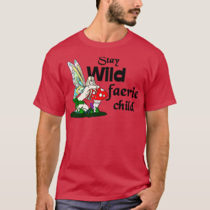 Camiseta Stay Wild Faerie Child