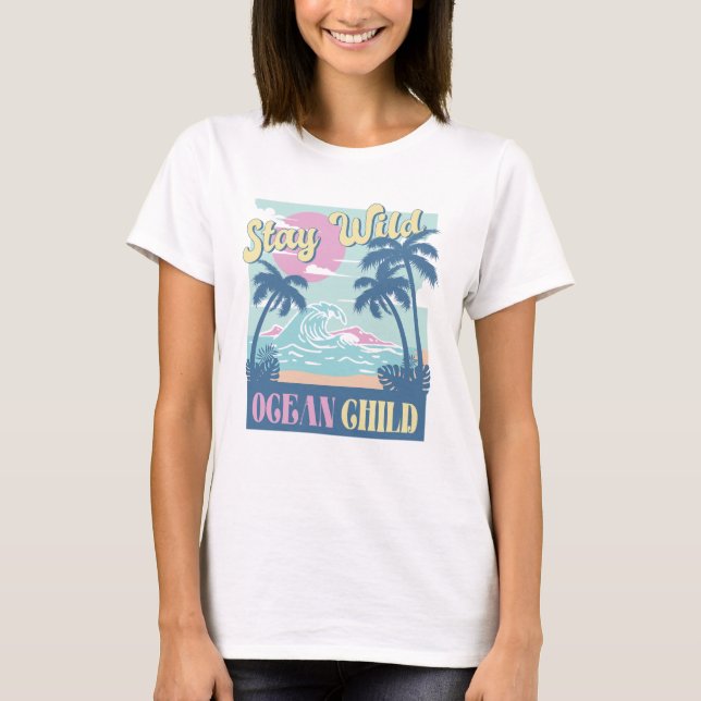 Camiseta Stay Wild Ocean Child (Anverso)
