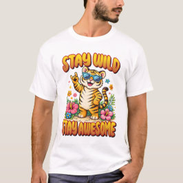 Camiseta Stay Wild Stay Awesome Tiger Kids Room Art.