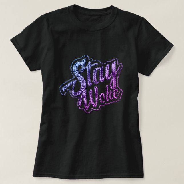 Camiseta Stay Woke T-Shirt (Diseño del anverso)
