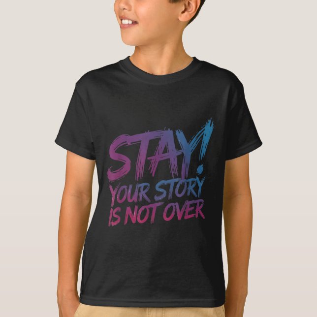 Camiseta Stay Your Story Is Not Over Suicide Prevention Awa (Anverso)