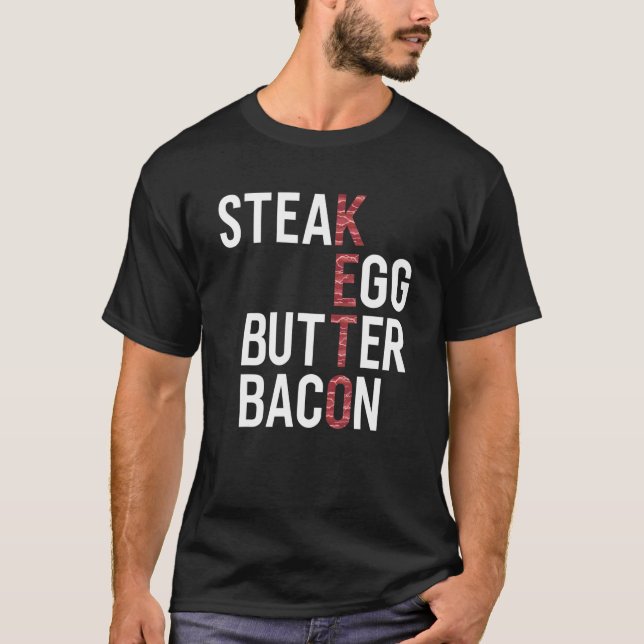 Camiseta Steak Eggs Butter Bacon Keto Diet Ketogenic (Anverso)