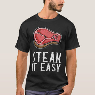Camiseta Steak It Easy Funny Bbq Barbecue Fumador de carne
