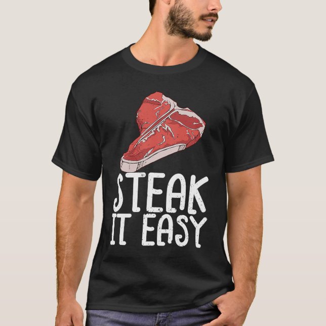 Camiseta Steak It Easy Raw Steak Meat Food Beef Cow Grillin (Anverso)
