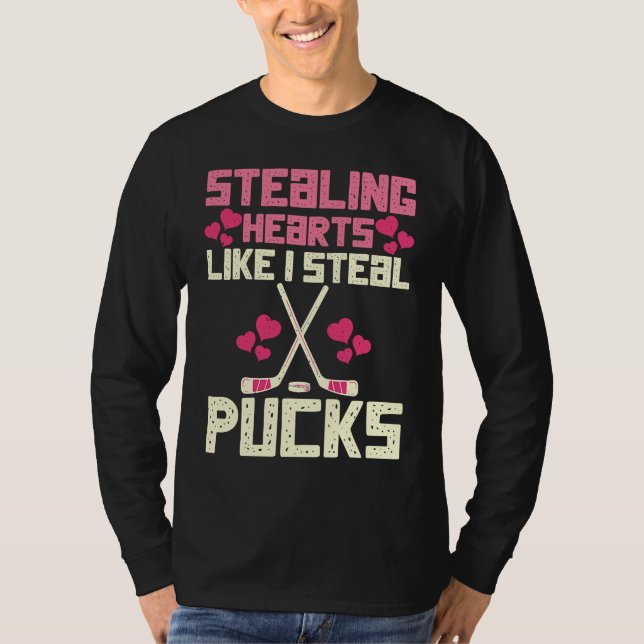 Camiseta Stealing Hearts Like I Steal Pucks Funny Hockey  2 (Anverso)