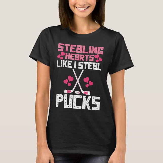 Camiseta Stealing Hearts Like I Steal Pucks Funny Hockey  3 (Anverso)