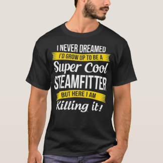 Camiseta Steamfitter Funny Gift