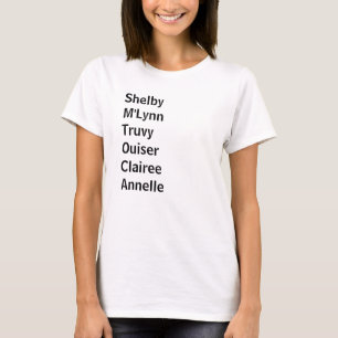 Camiseta Steel Magnolias Southern Women T-Shirt