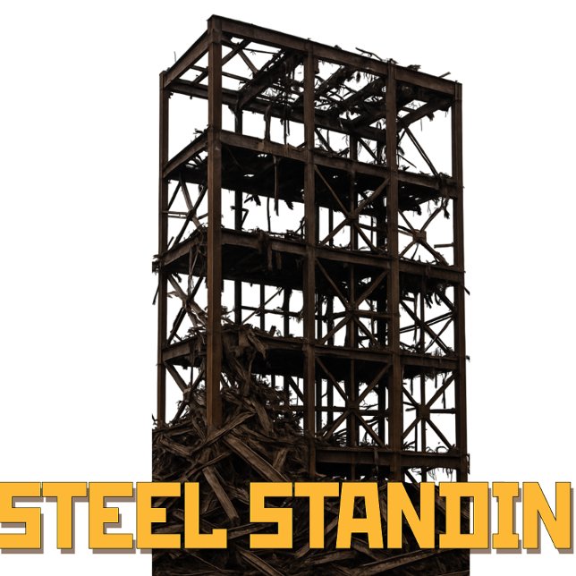 Camiseta "STEEL STANDING – Tougher Than a Demolition!" (Subido por el creador)