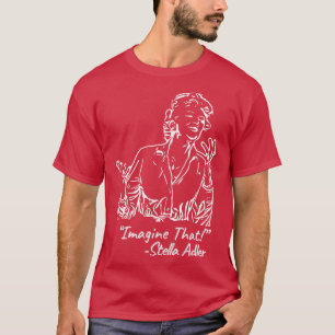 Camiseta Stella Adler dice: