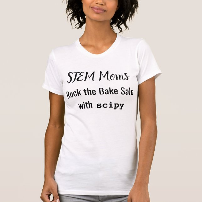 Camiseta STEM Moms Bake Sale T-Shirt (Anverso)