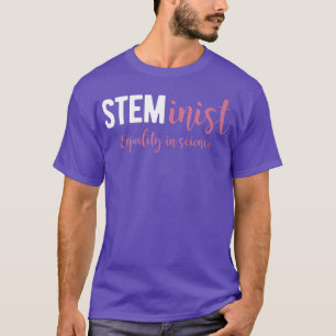 Camiseta STEMinist Shirt Equality In Science Girls Steminis