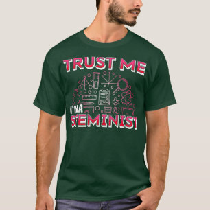 Camiseta Steminist Trust Me Soy Un Steminist