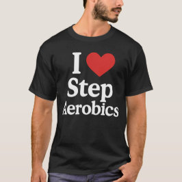 Camiseta Step Aerobics Enthusiast Workout Motivation