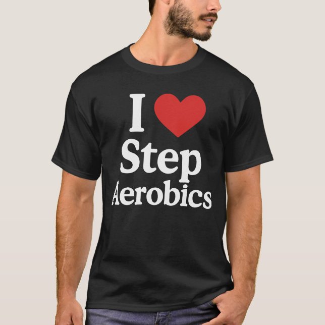 Camiseta Step Aerobics Enthusiast Workout Motivation (Anverso)