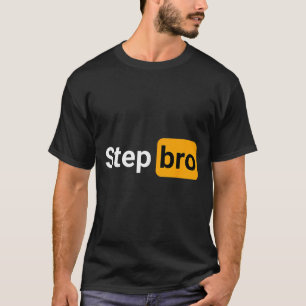 Camiseta Step Bro Funny Novedad Humor para Adultos Chiste