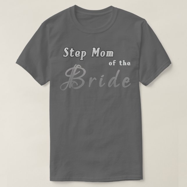 Camiseta Step Mom of the Bride New StepMother Boda Tee (Diseño del anverso)