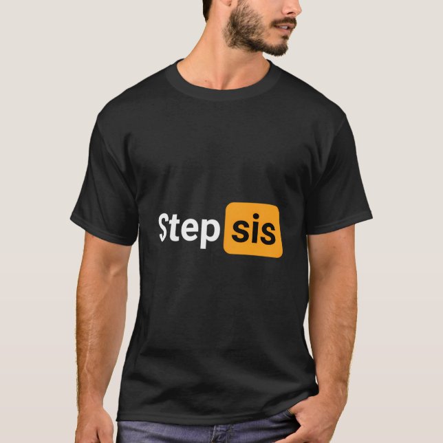 Camiseta Step Sis Novelty Humor Joke (Anverso)