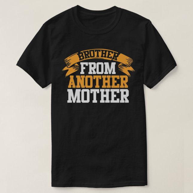 Camiseta StepBrothersBFFFunny Brother de otra madre (Diseño del anverso)