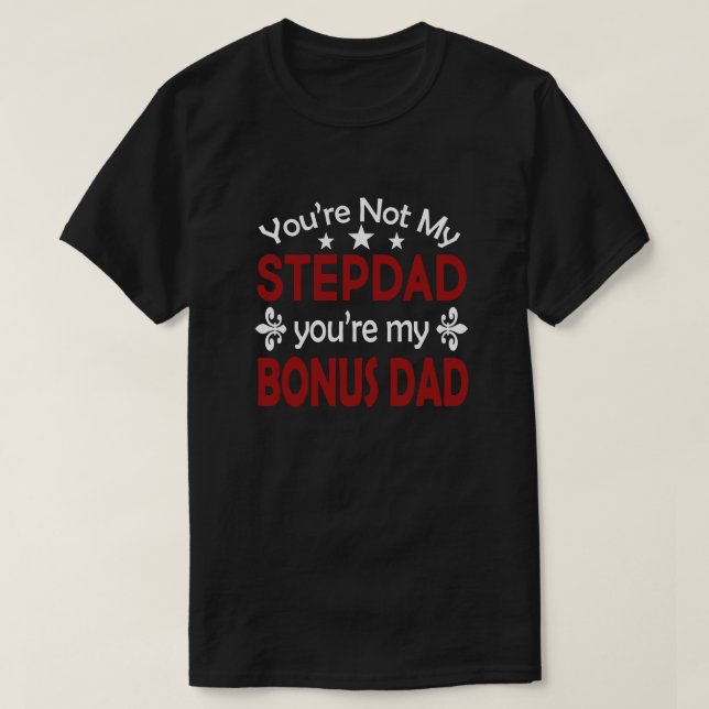 Camiseta Stepdad Bonus Dad Dad Birthday Fathers Day T-Shirt (Diseño del anverso)