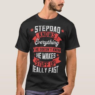 Camiseta Stepdad Knows Everything Apparel Fathers Day Fun S