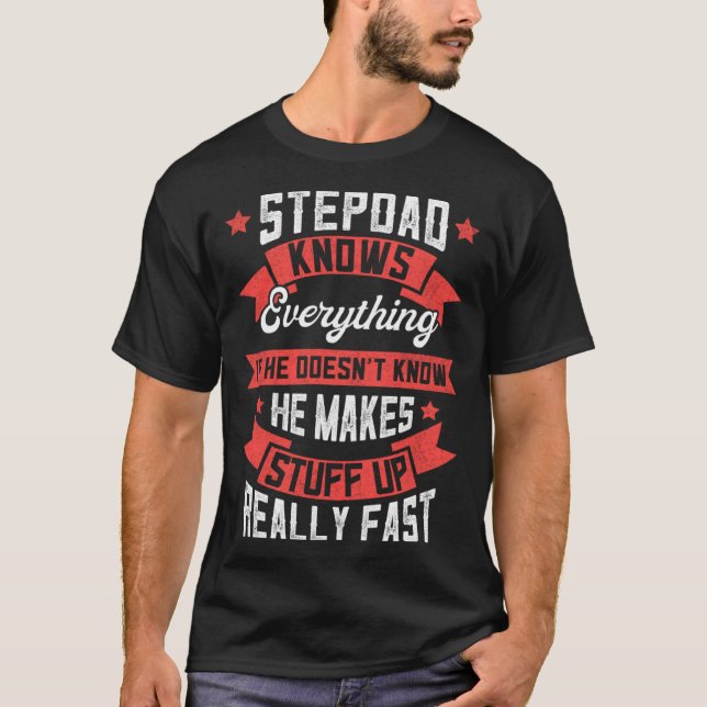 Camiseta Stepdad Knows Everything Apparel Fathers Day Fun S (Anverso)