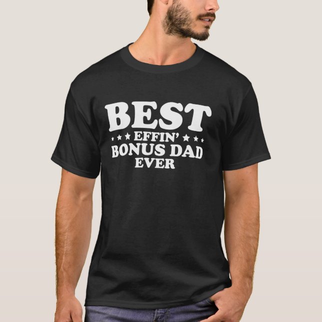 Camiseta Stepdad Step Dad Best Effin Bonus Dad Padres (Anverso)