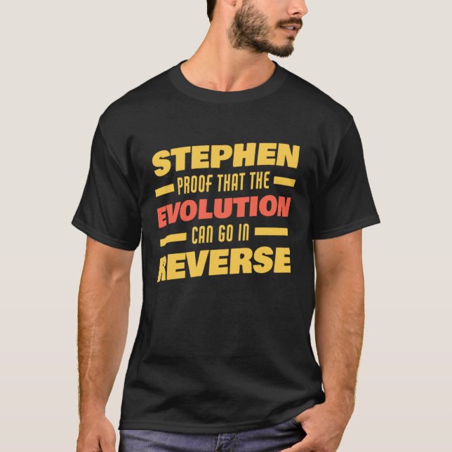 Camiseta Stephen Evolution Can Go In Reverse Saying  Stephe (Anverso)