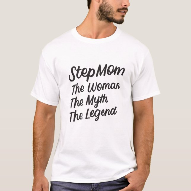 Camiseta Stepmama La Mujer El Mito El Bono De La Leyenda Ma (Anverso)