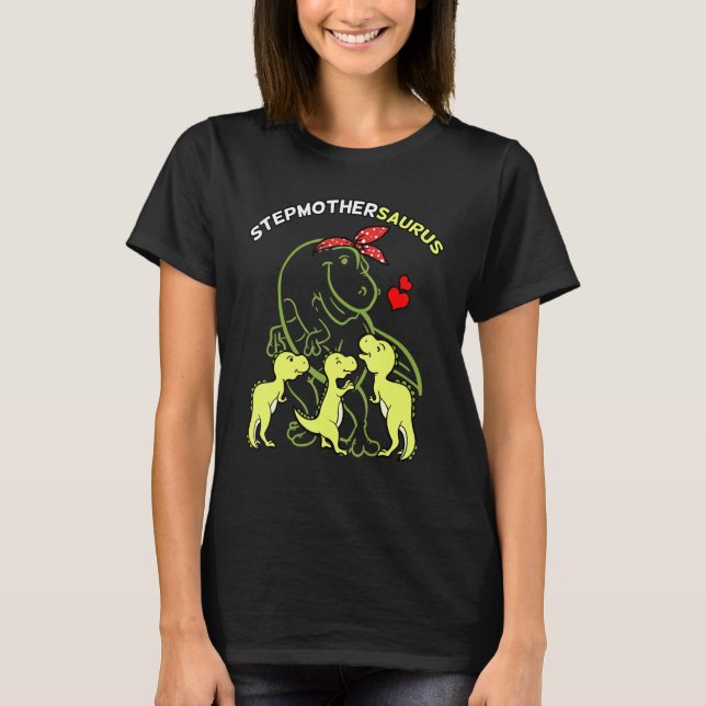 Camiseta Stepmaternal saurus Stepwoman Tyrannosaurus Dinosa (Anverso)