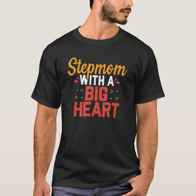 Camiseta Stepmom Big Heart Bonus Mama StepMother Mothers Da (Anverso)
