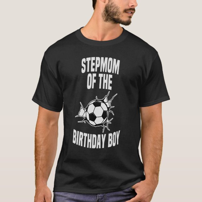 Camiseta Stepmom Del Fiesta Bday Boy Soccer Team (Anverso)