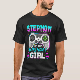 Camiseta Stepmom Del Juego De Videojuegos Chica De Cumpleañ