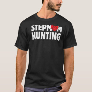 Camiseta Stepmom Hung: Mujer cazadora diciendo el Chiste de