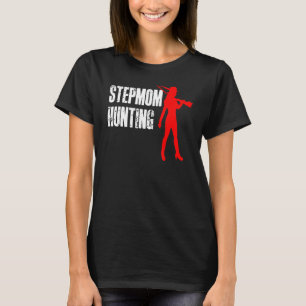 Camiseta Stepmom Hunting Shirt, Stepmom Hunting TShirt, Ste
