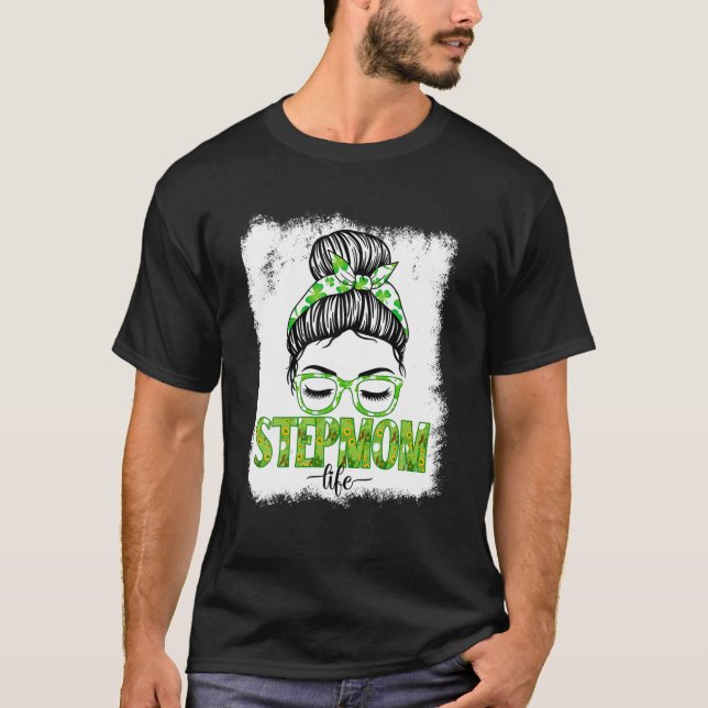 Camiseta Stepmom Messy Bun St Patrick's Day Irish Lucky Sha (Anverso)
