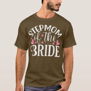 Camiseta Stepmom of Bride Bridal Shower Bachelorette Party 