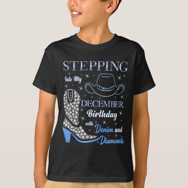Camiseta Stepng Into My December Birthday With Denim And Di (Anverso)