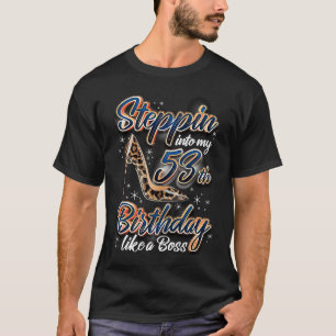 Camiseta Steppin en mi cumpleaños número 53