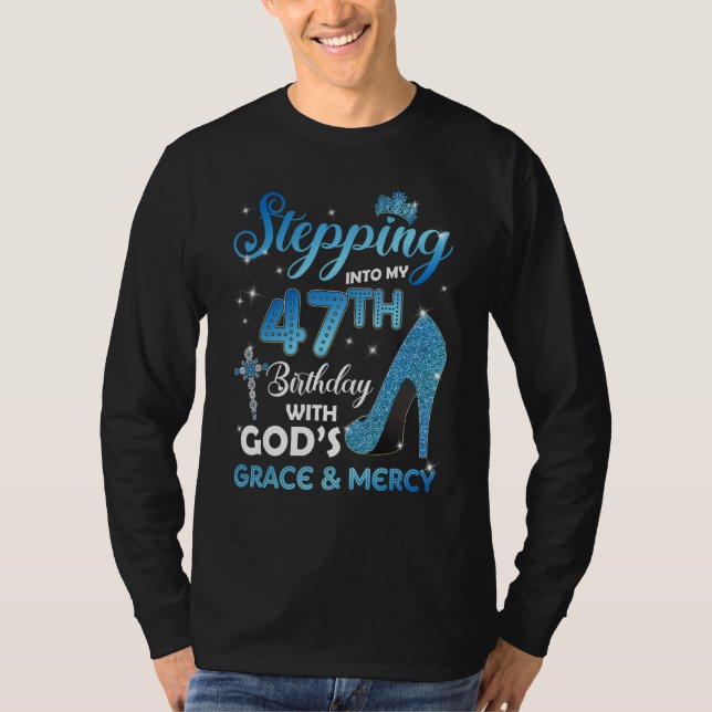 Camiseta Stepping Into My 47th Birthday with God's Grace &  (Anverso)