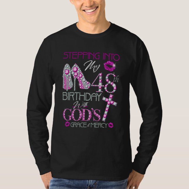 Camiseta Stepping into my 48th birthday with God's grace &  (Anverso)