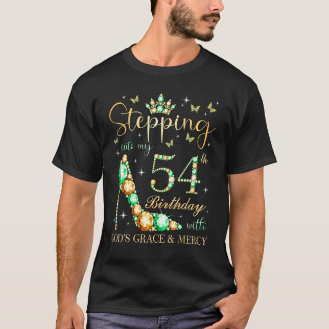 Camiseta Stepping Into My 54th Birthday With God's Grace &  (Anverso)