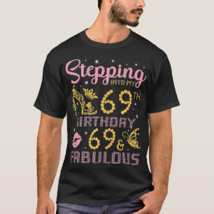 Camiseta Stepping Into My 69th Birthday Happy 69 Years Old