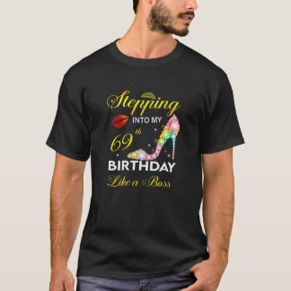 Camiseta Stepping Into My 69Th Birthday Like A Boss Since 1