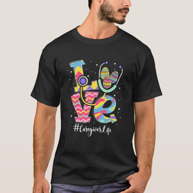 Camiseta Stethoscope Love Caregiver Life Funny Easter Eggs (Anverso)