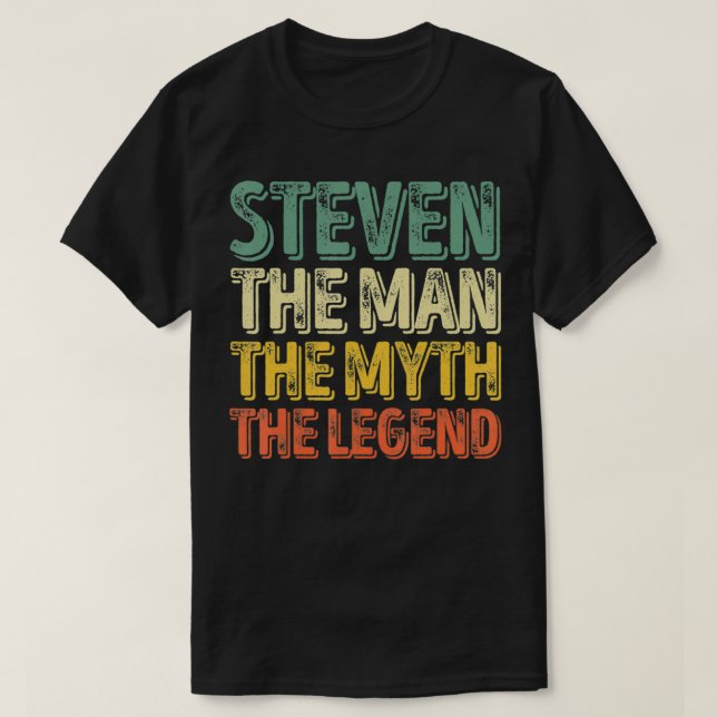 Camiseta Steven El Hombre El Mito El Nombre De La Leyenda (Diseño del anverso)