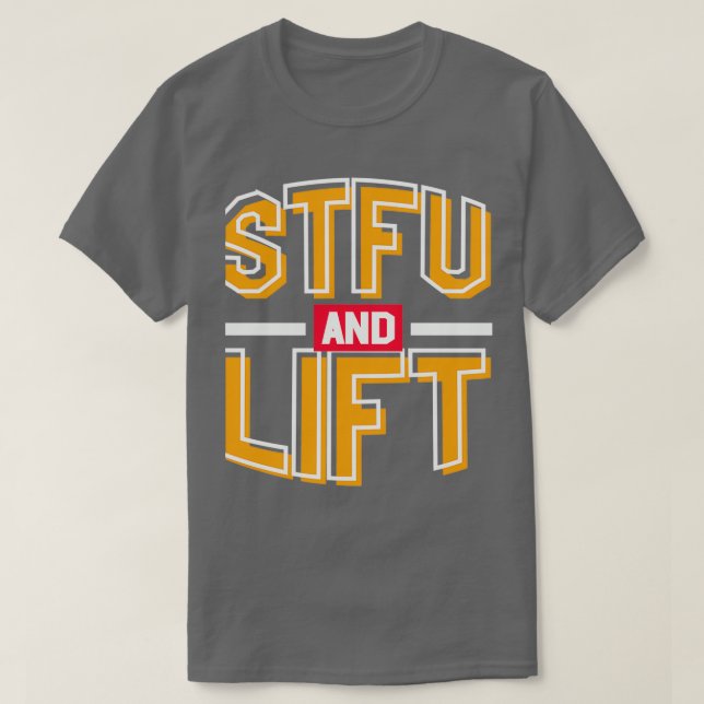 Camiseta STFU And Lift I Funny Workout Sport Athlete 2 (Diseño del anverso)