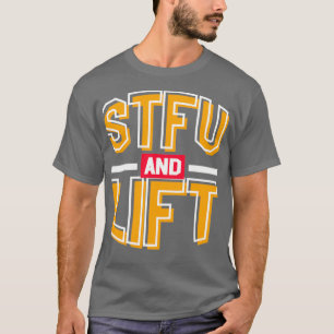 Camiseta STFU And Lift I Funny Workout Sport Athlete 2