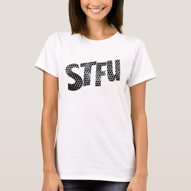 Camiseta STFU ( Mujer ) (Anverso)