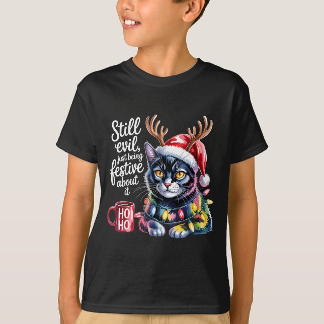 Camiseta Still Evil Just Being Festive About It Cat  (Anverso)